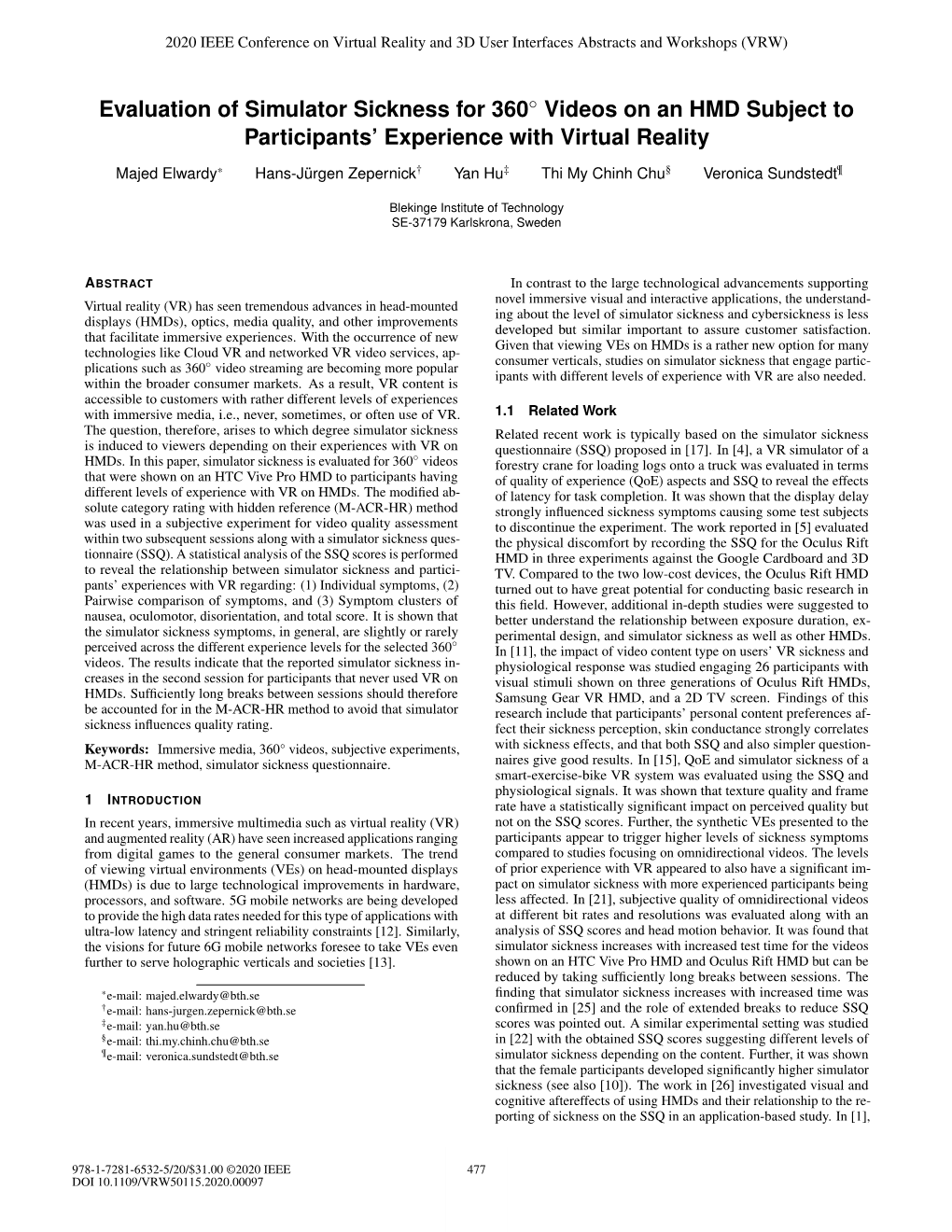 Evaluation of Simulator Sickness for 360° Videos on an HMD Subject To