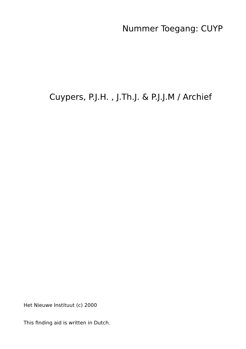 CUYP Cuypers, PJH , J.Th.J. & PJJM / Archief