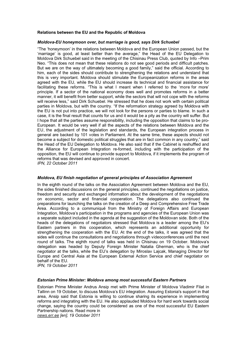 Relations Between the EU and the Republic of Moldova Moldova-EU Honeymoon Over, but Marriage Is Good, Says Dirk Schuebel “The