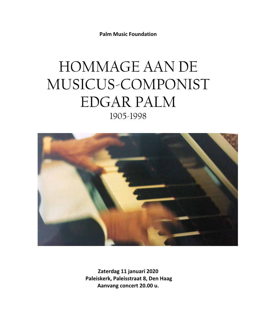 Hommage Aan De Musicus-Componist Edgar Palm 1905-1998