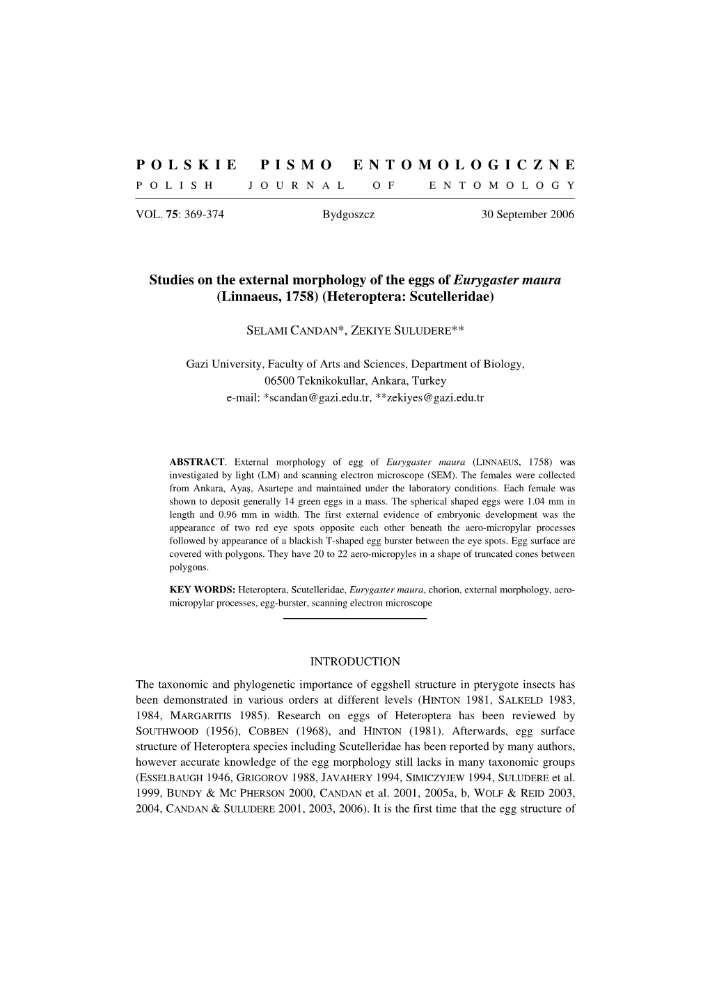 CANDAN S., SULUDERE Z. Studies on the External Morphology of The