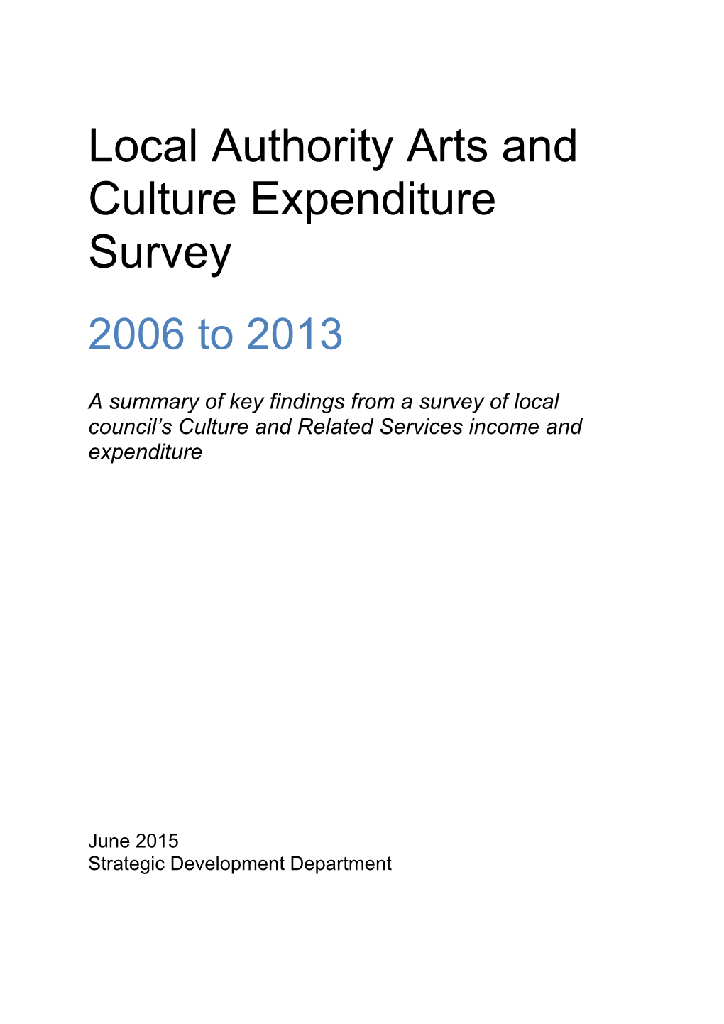 Download the Local Authority Arts and Culture Expenditure Survey 2006