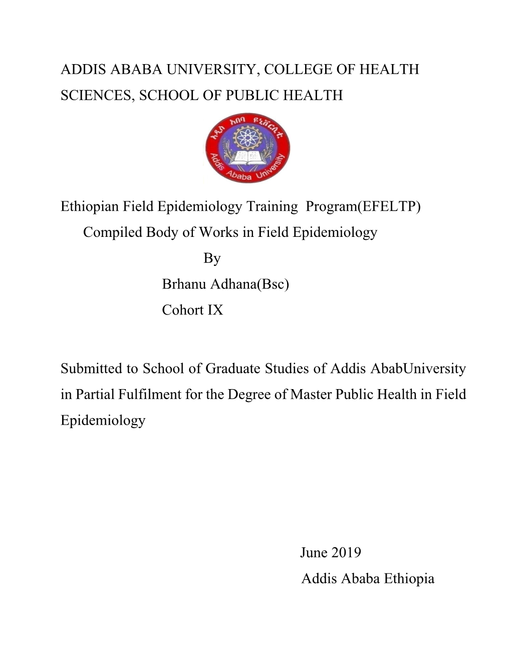 Addis Ababa University, College of Health Sciences, School of Public Health