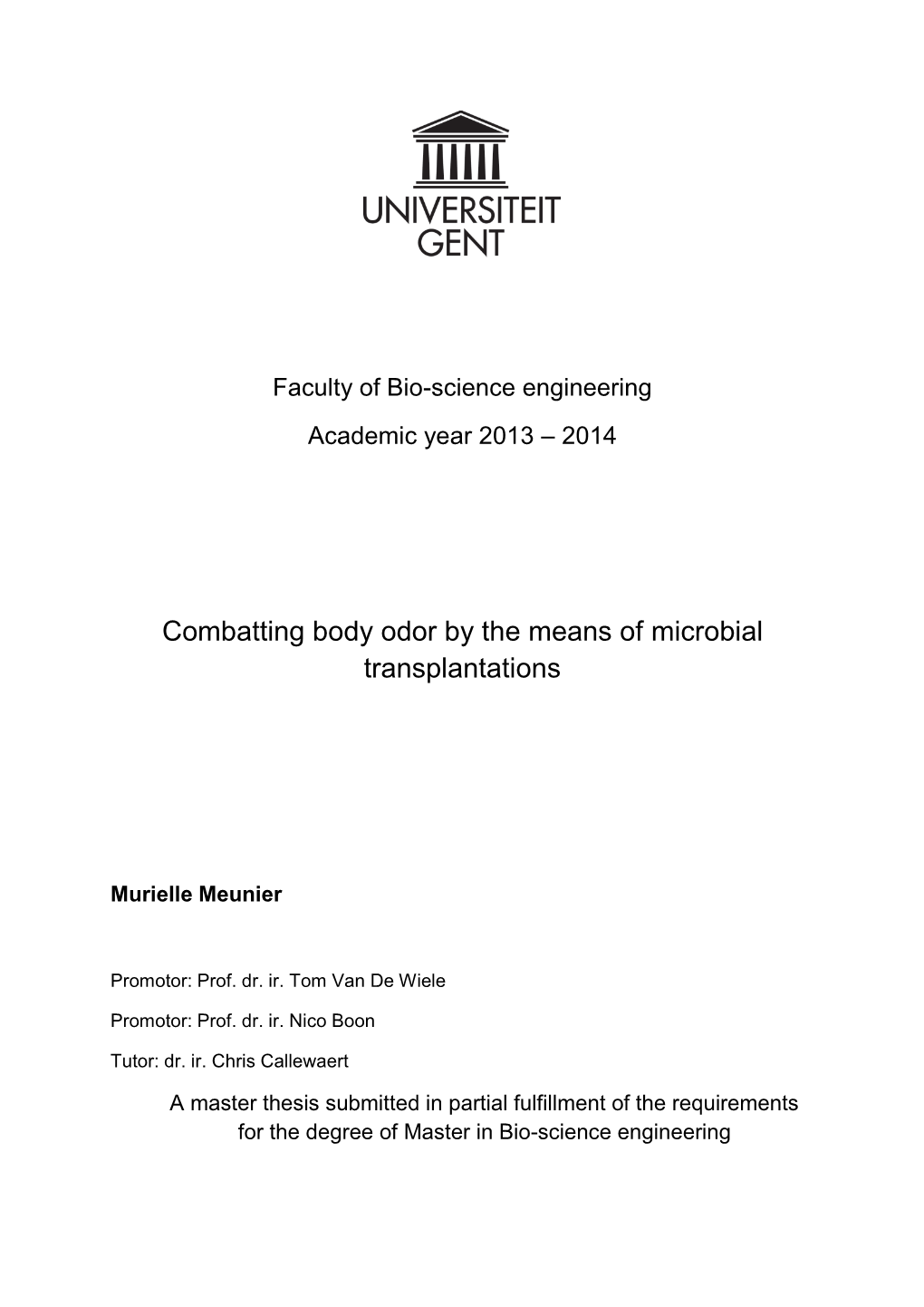 Combatting Body Odor by the Means of Microbial Transplantations