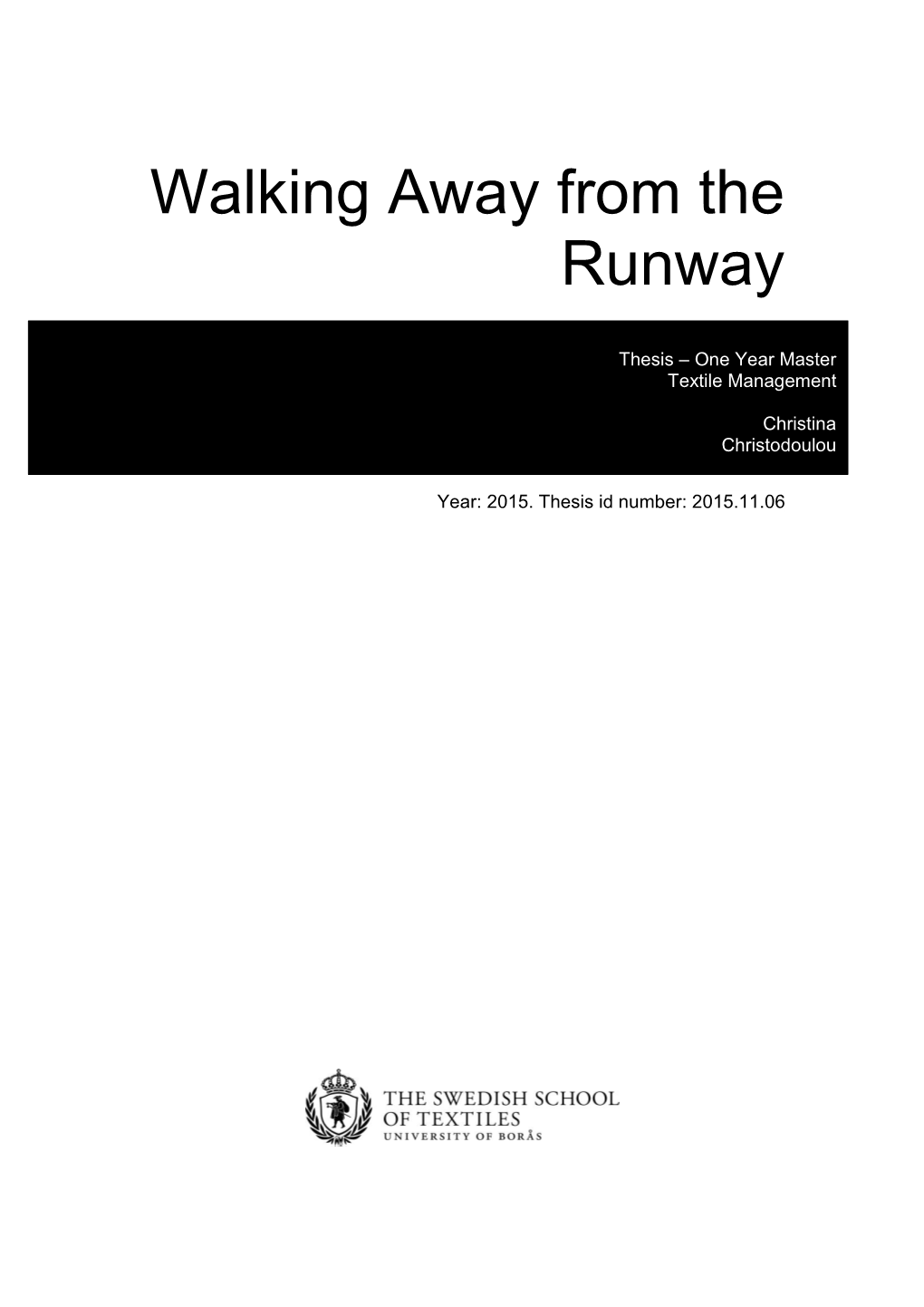 Walking Away from the Runway