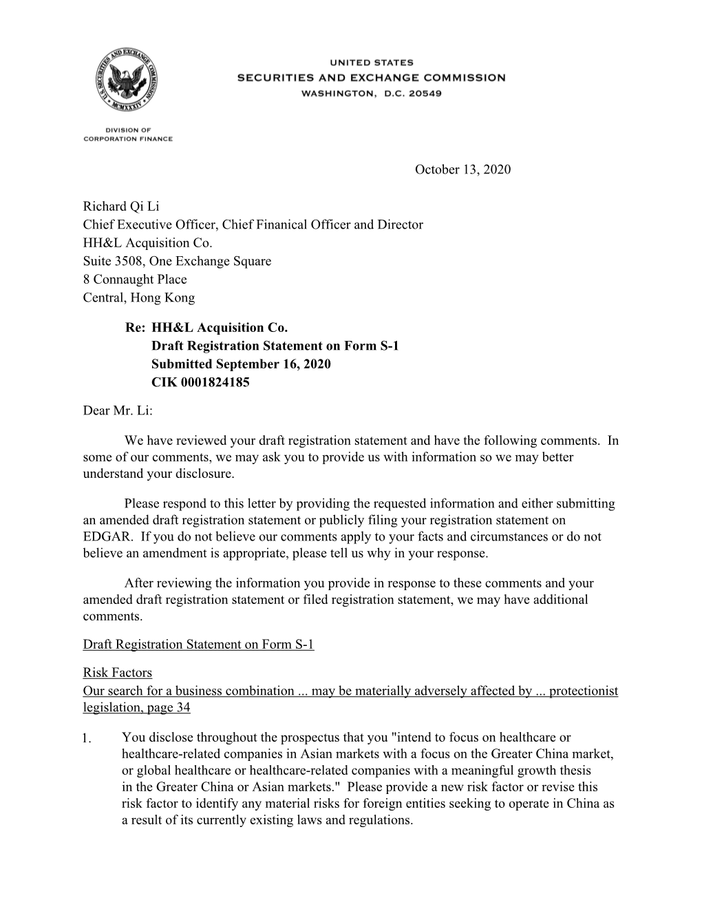 October 13, 2020 Richard Qi Li Chief Executive Officer, Chief Finanical Officer and Director HH&L Acquisition Co. Suite 3508