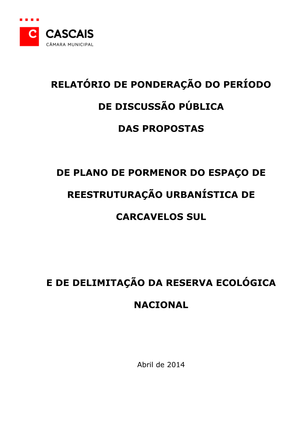 Relatório De Ponderação Do Período De Discussão Pública Das Propostas