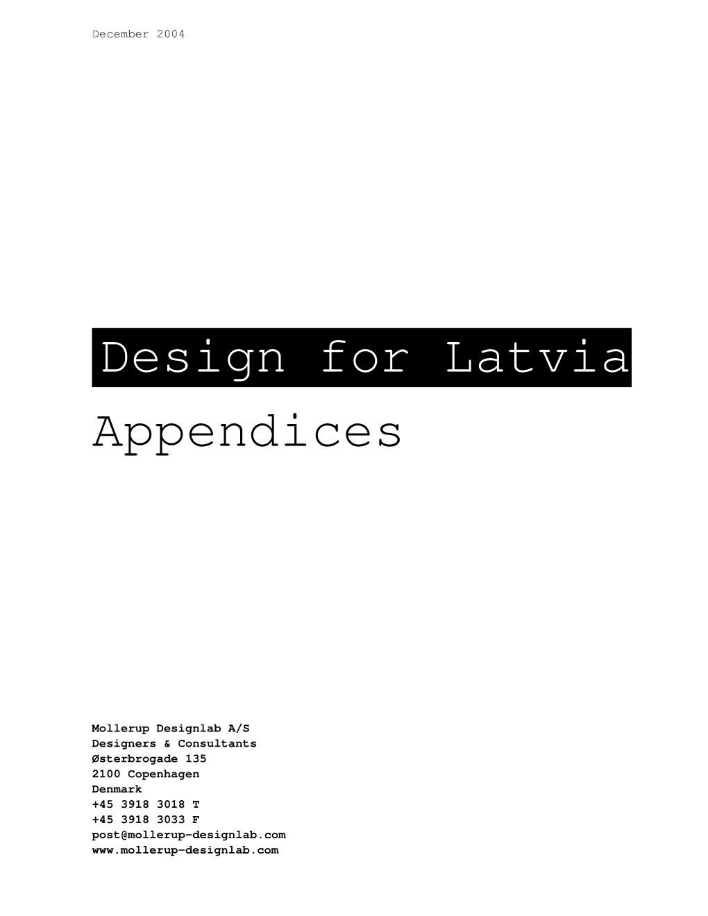 Design for Latvia Appendices