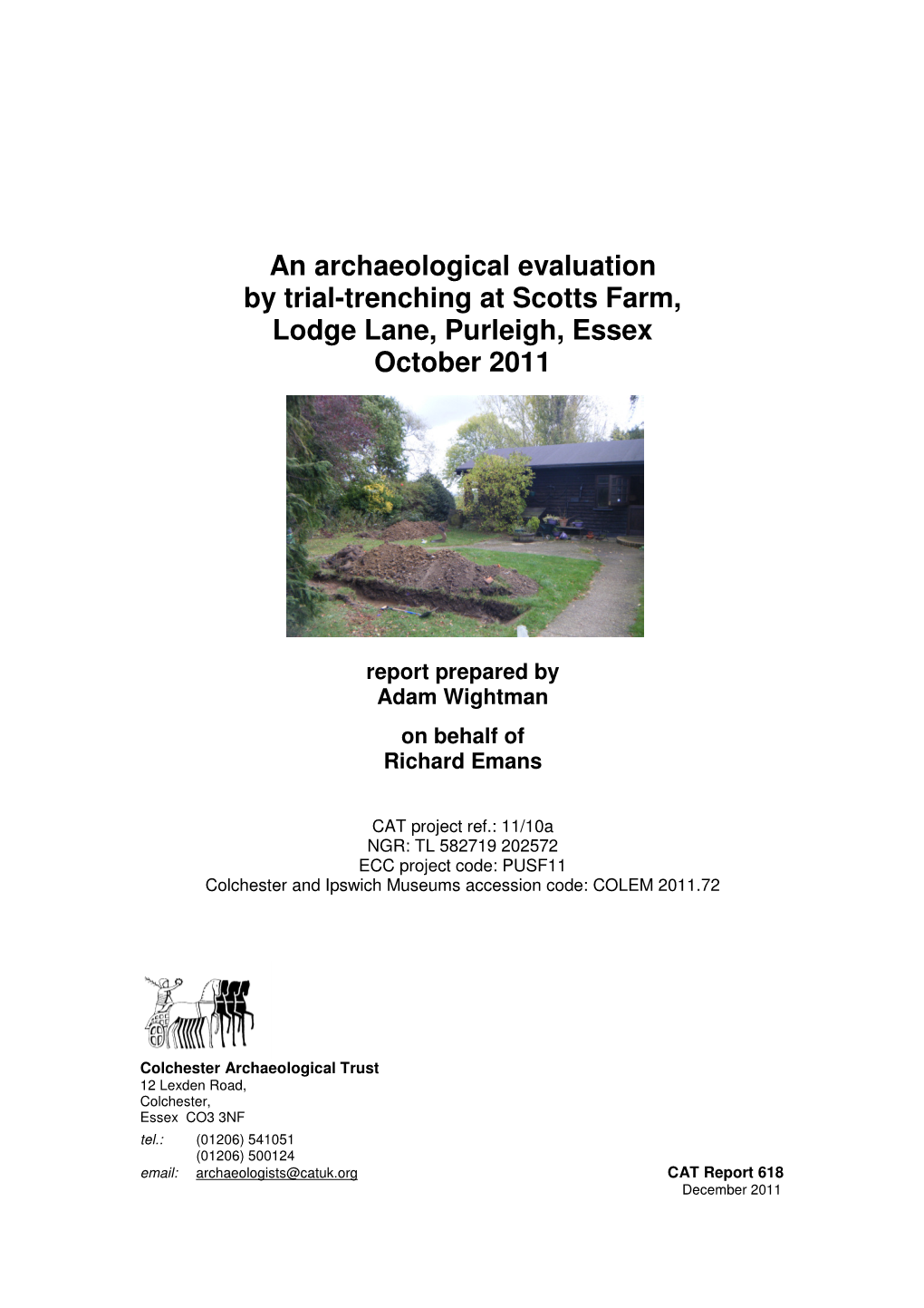 An Archaeological Evaluation by Trial-Trenching at Scotts Farm, Lodge Lane, Purleigh, Essex October 2011