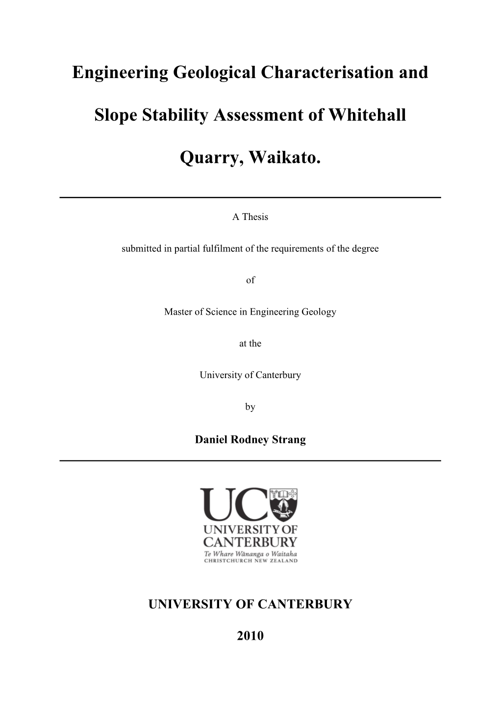 Engineering Geological Characterisation and Slope Stability