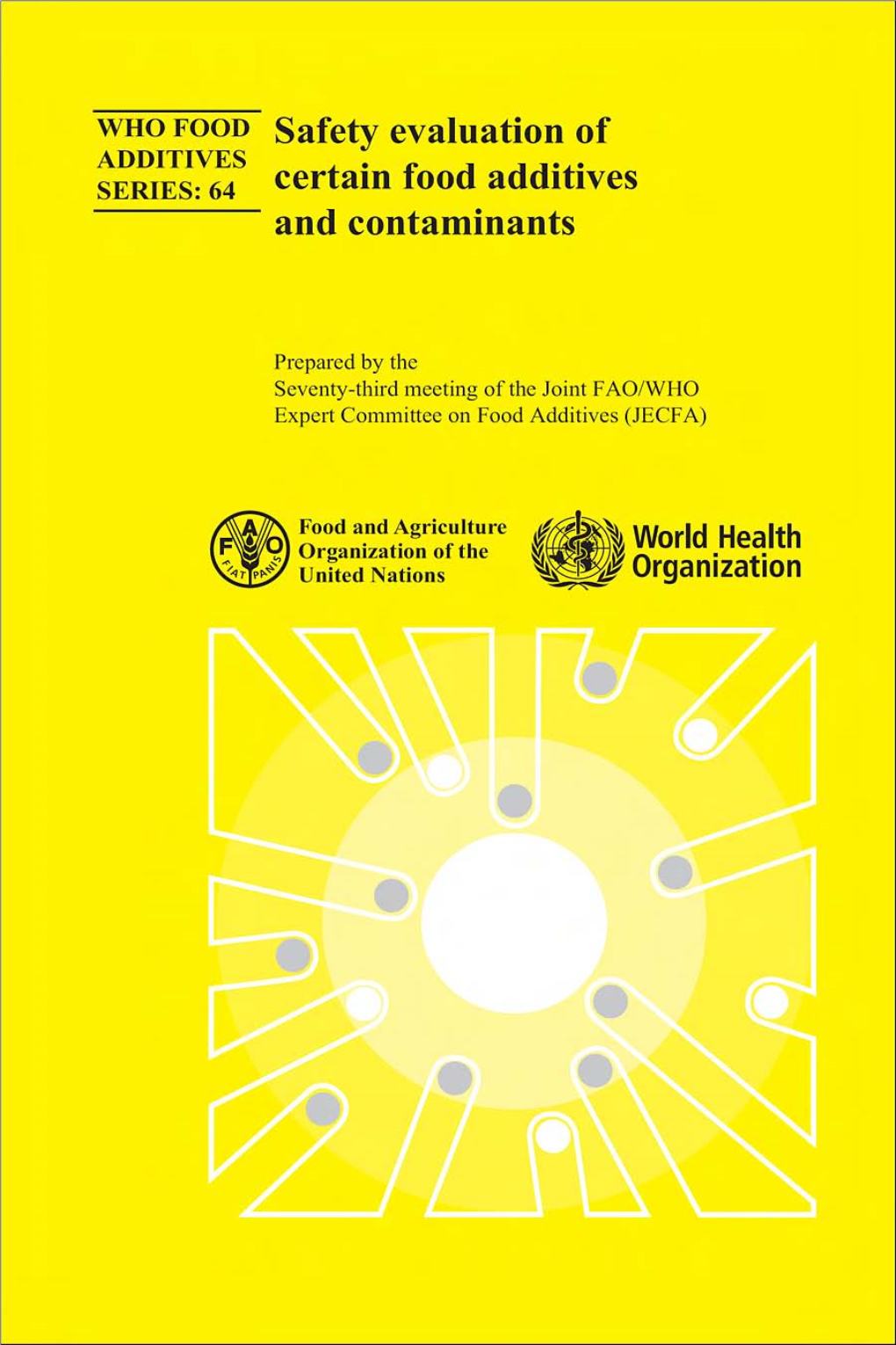 Safety Evaluation of Certain Food Additives and Contaminants. WHO Food Additives Series, No