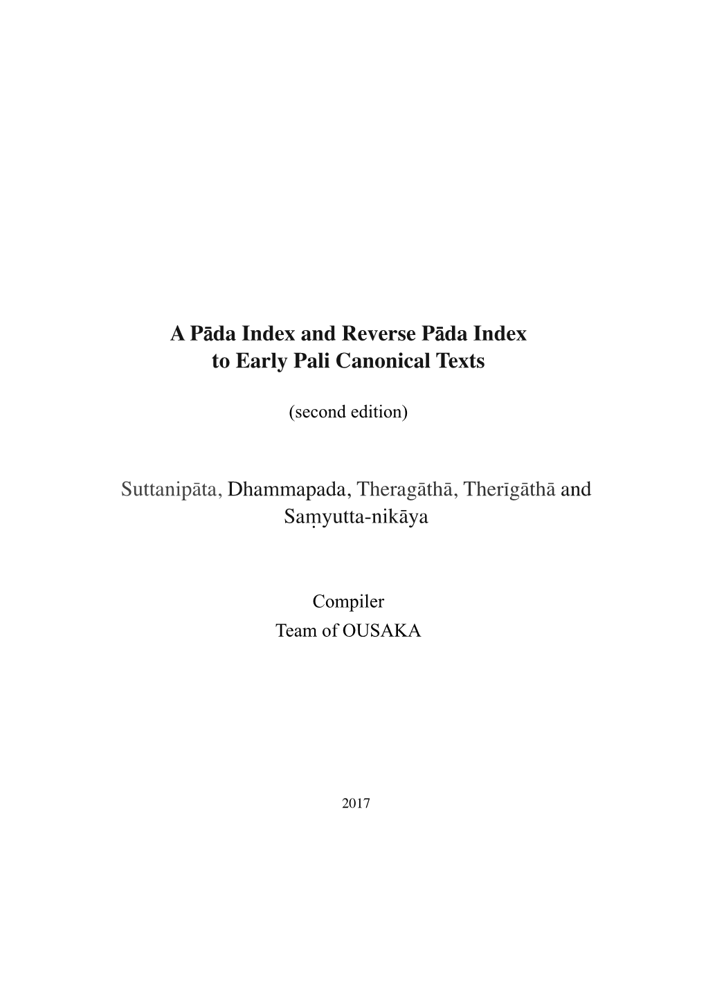 A Pada Index and Reverse Pada Index to Early Pali Canonical Texts