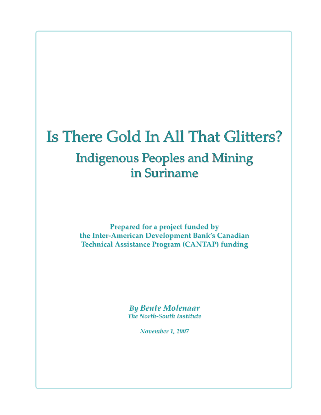 Is There Gold in All That Glitters? Indigenous Peoples and Mining in Suriname