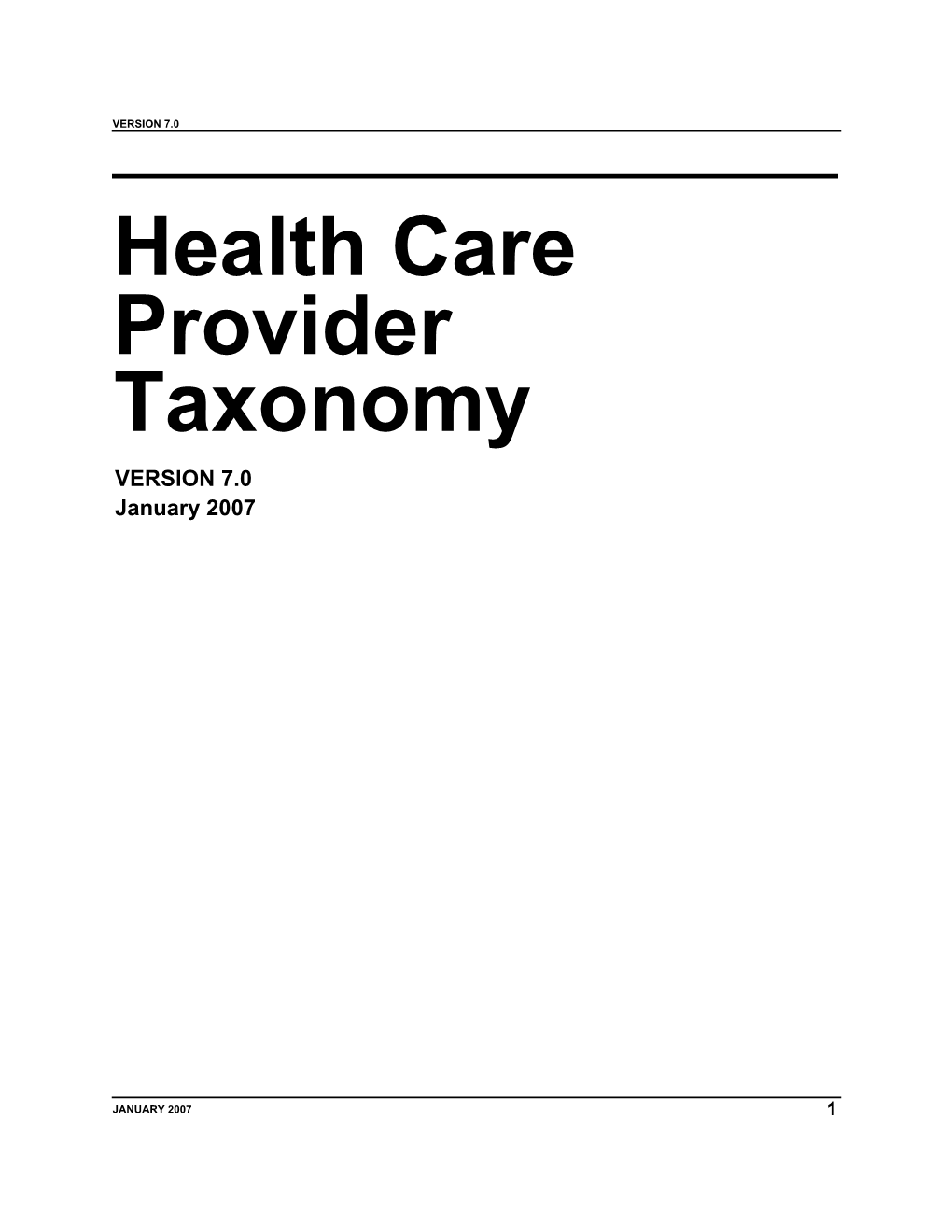 Health Care Provider Taxonomy VERSION 7.0 January 2007