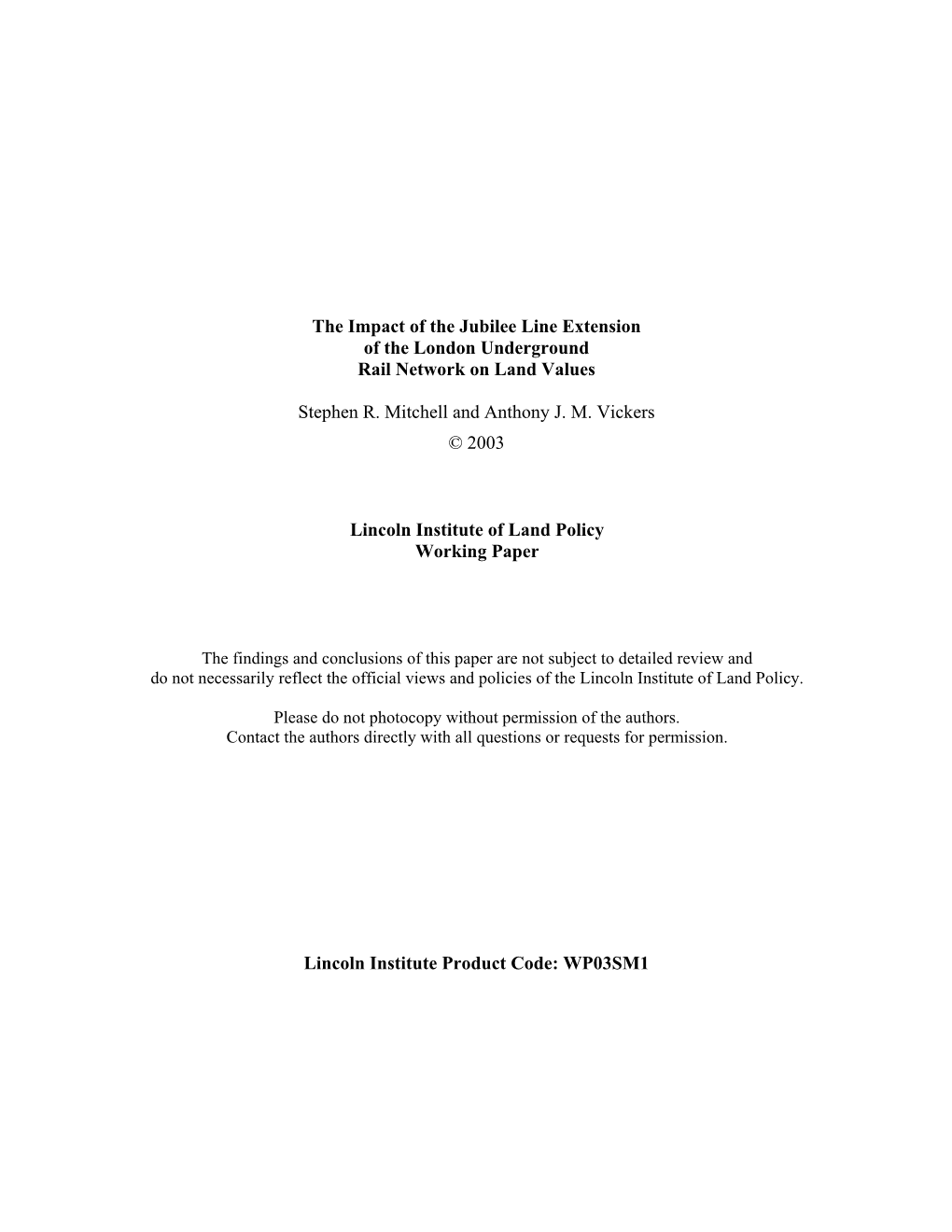 The Impact of the Jubilee Line Extension of the London Underground Rail Network on Land Values