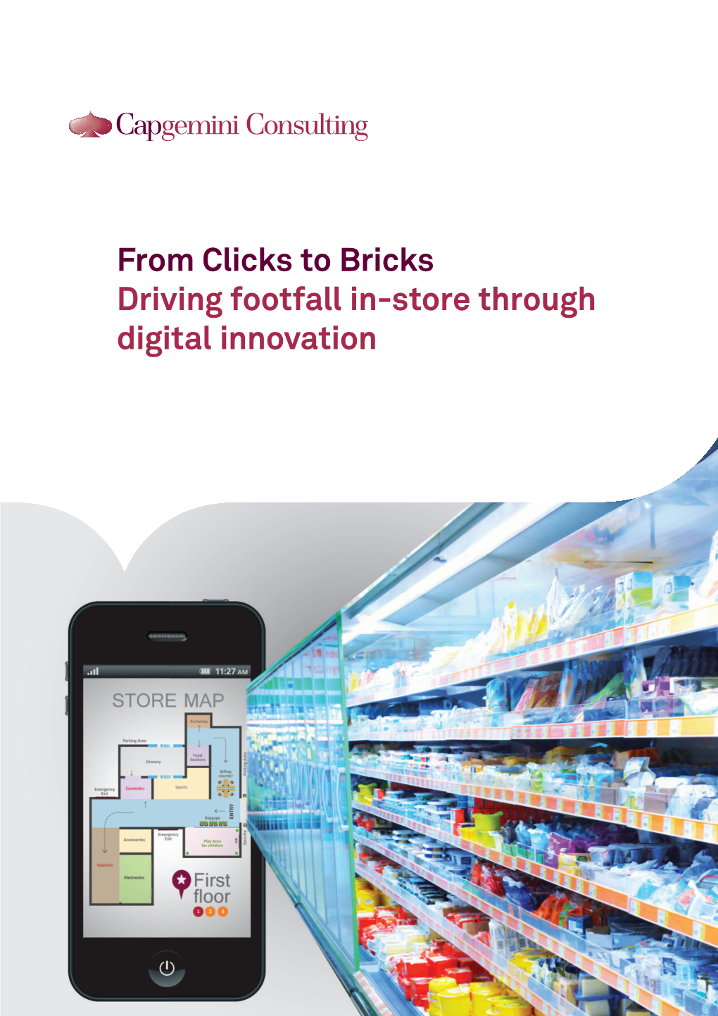 Driving Footfall In-Store Through Digital Innovation In-Store Is Sti Ll the Primary Revenue Earner