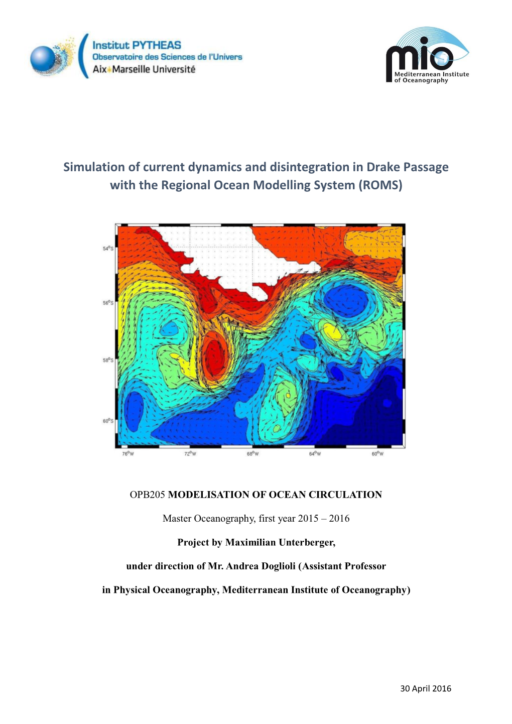 Simulation of Current Dynamics and Disintegration in Drake Passage with the Regional Ocean Modelling System (ROMS)