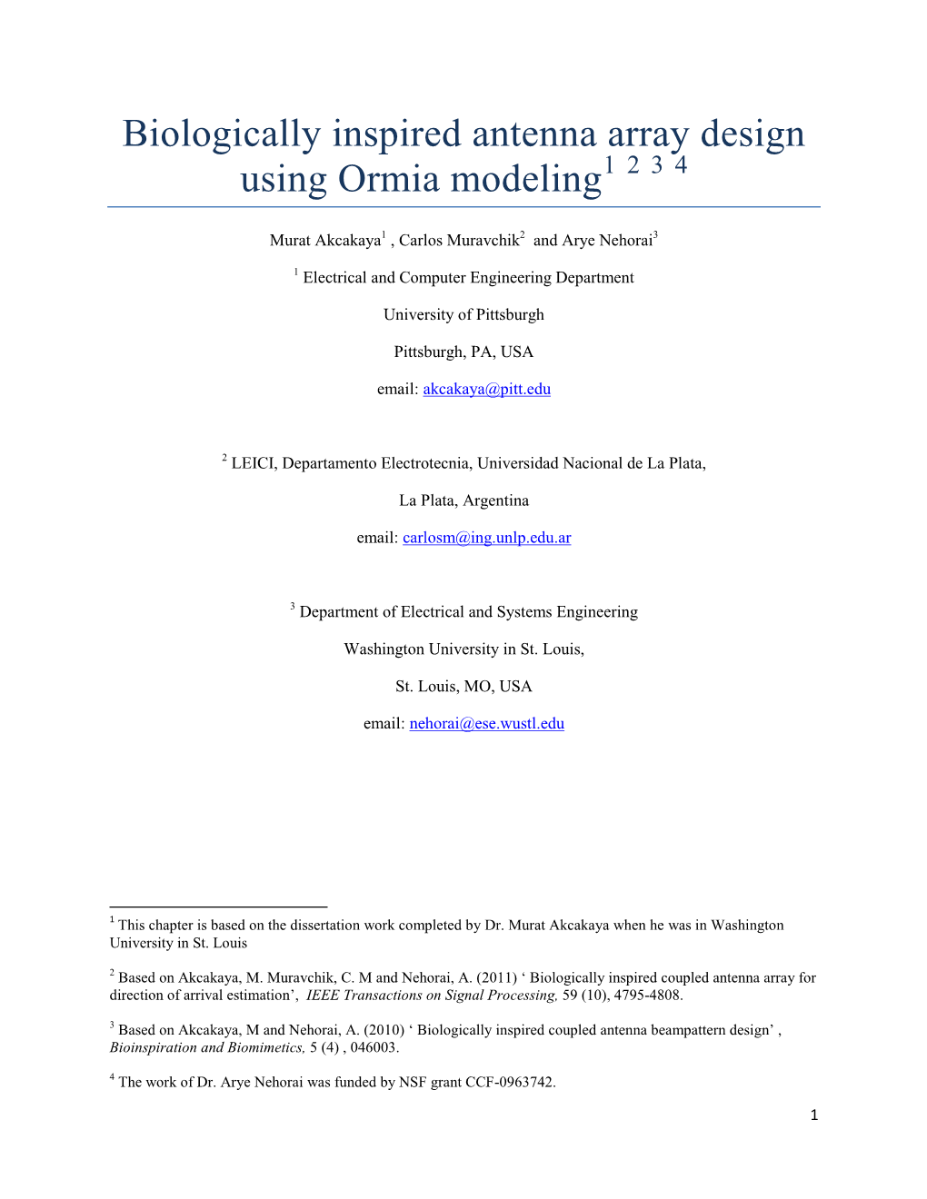 Biologically Inspired Antenna Array Design Using Ormia Modeling1 2 3 4