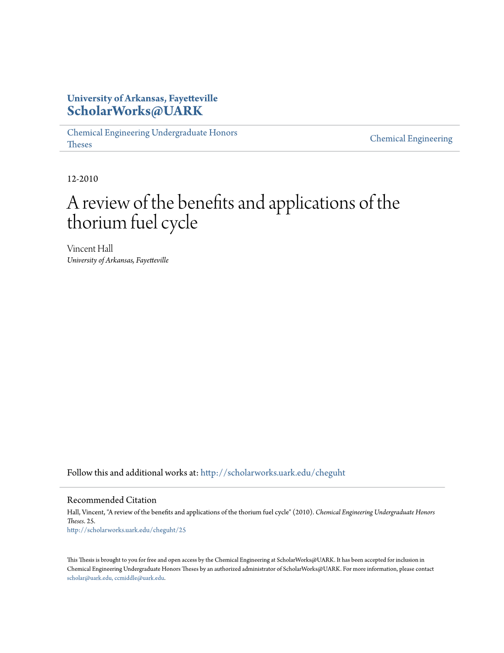 A Review of the Benefits and Applications of the Thorium Fuel Cycle Vincent Hall University of Arkansas, Fayetteville