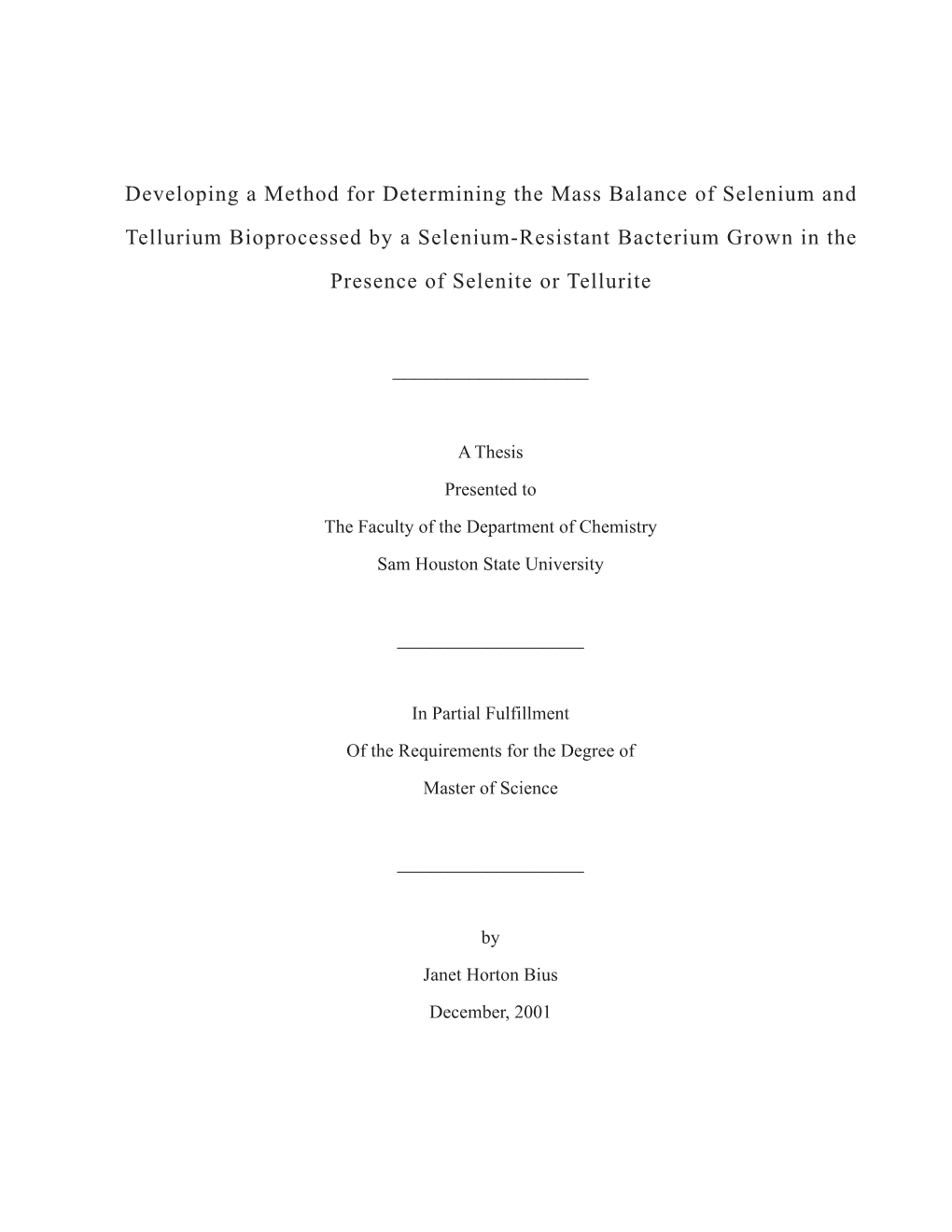 Developing a Method for Determining the Mass Balance of Selenium and Tellurium Bioprocessed by a Selenium-Resistant Bacterium Grown in The