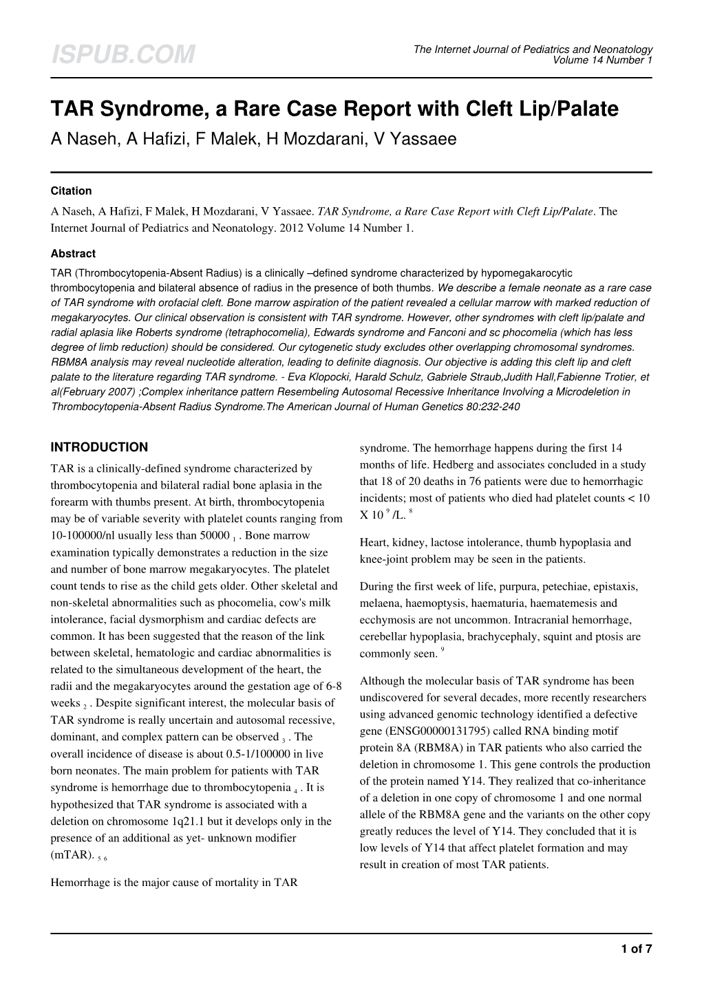 TAR Syndrome, a Rare Case Report with Cleft Lip/Palate a Naseh, a Hafizi, F Malek, H Mozdarani, V Yassaee