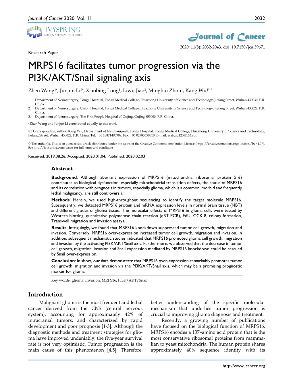 MRPS16 Facilitates Tumor Progression Via the PI3K/AKT/Snail Signaling Axis Zhen Wang1*, Junjun Li2*, Xiaobing Long1, Liwu Jiao3, Minghui Zhou1, Kang Wu1