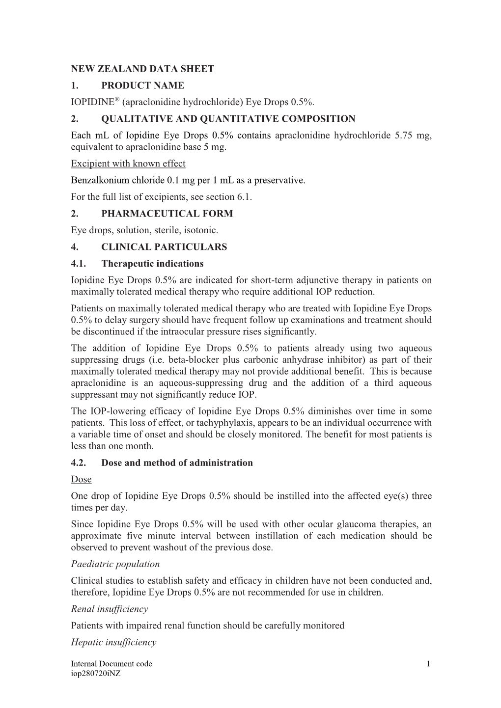 NEW ZEALAND DATA SHEET 1. PRODUCT NAME IOPIDINE® (Apraclonidine Hydrochloride) Eye Drops 0.5%