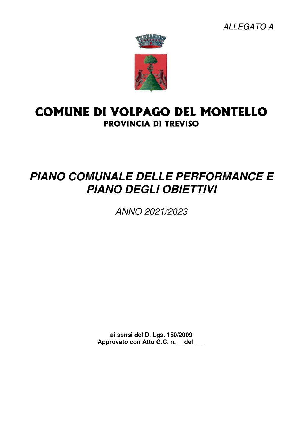 Comune Di Volpago Del Montello Comune Di Volpago Del Montello Piano Comunale Delle Performance E Piano Degli Obiettivi