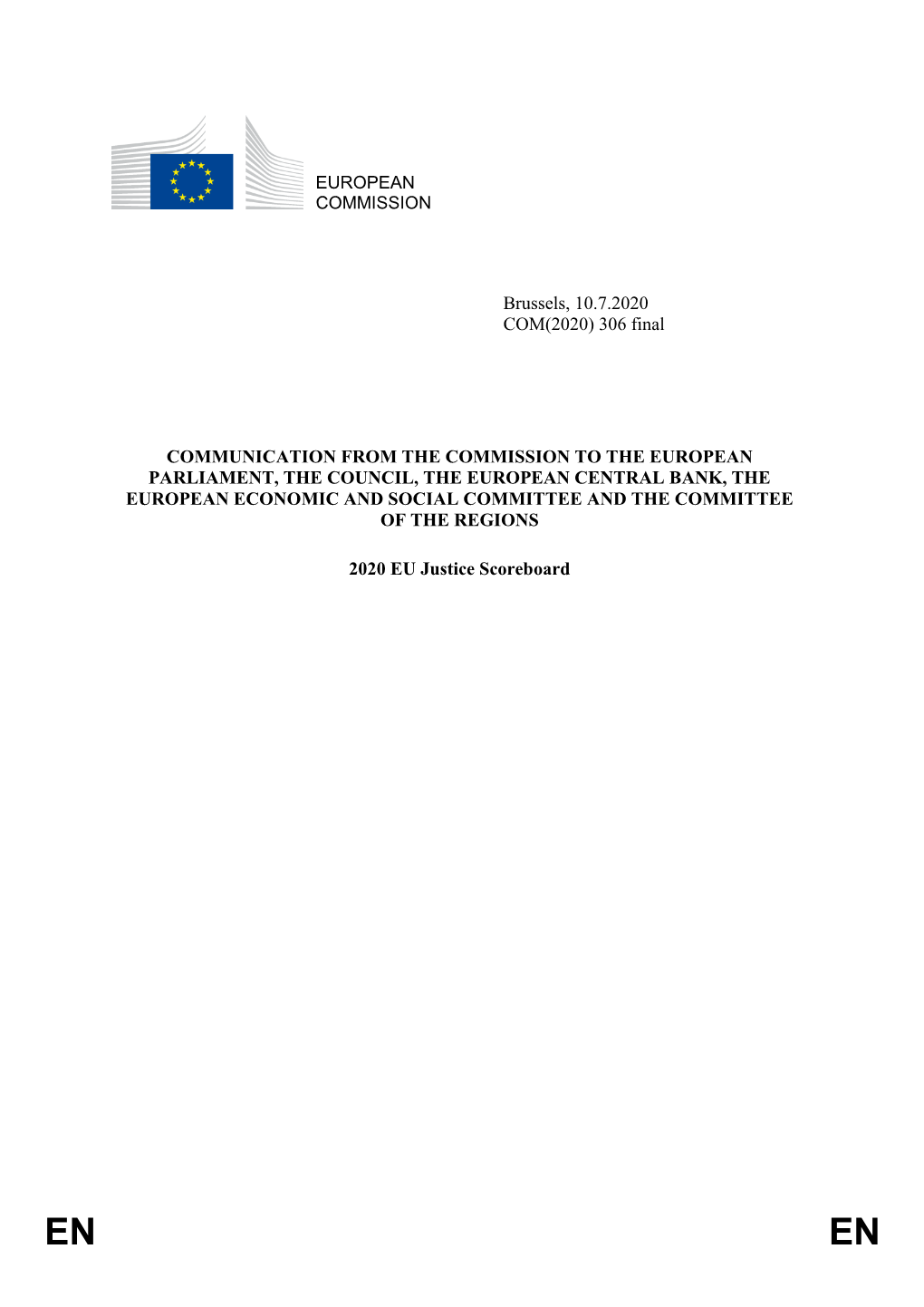 EUROPEAN COMMISSION Brussels, 10.7.2020 COM(2020) 306 Final