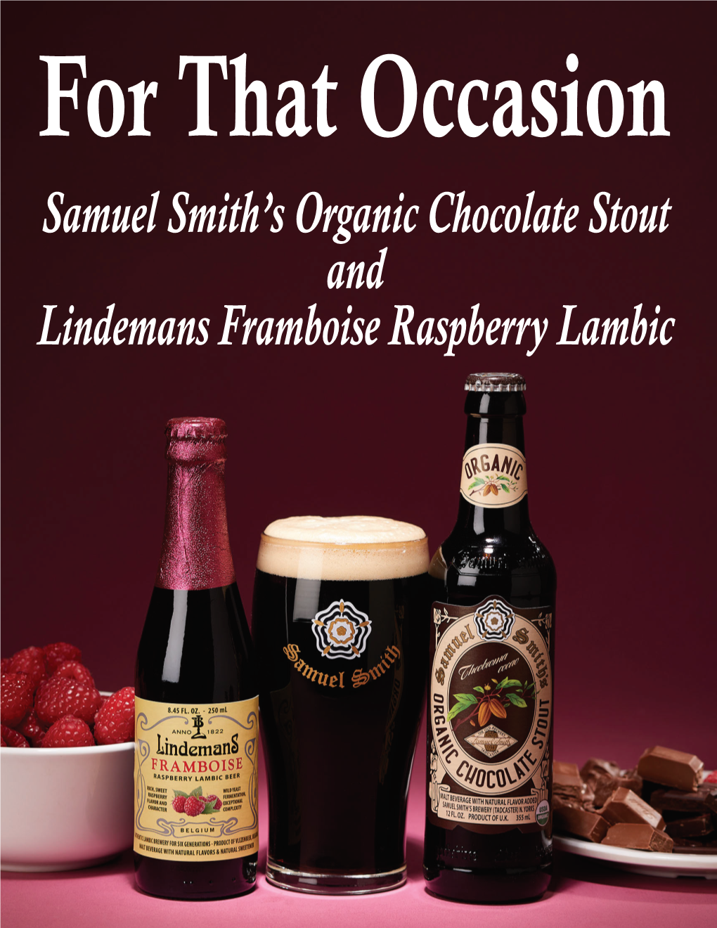 Samuel Smith's Organic Chocolate Stout and Lindemans Framboise