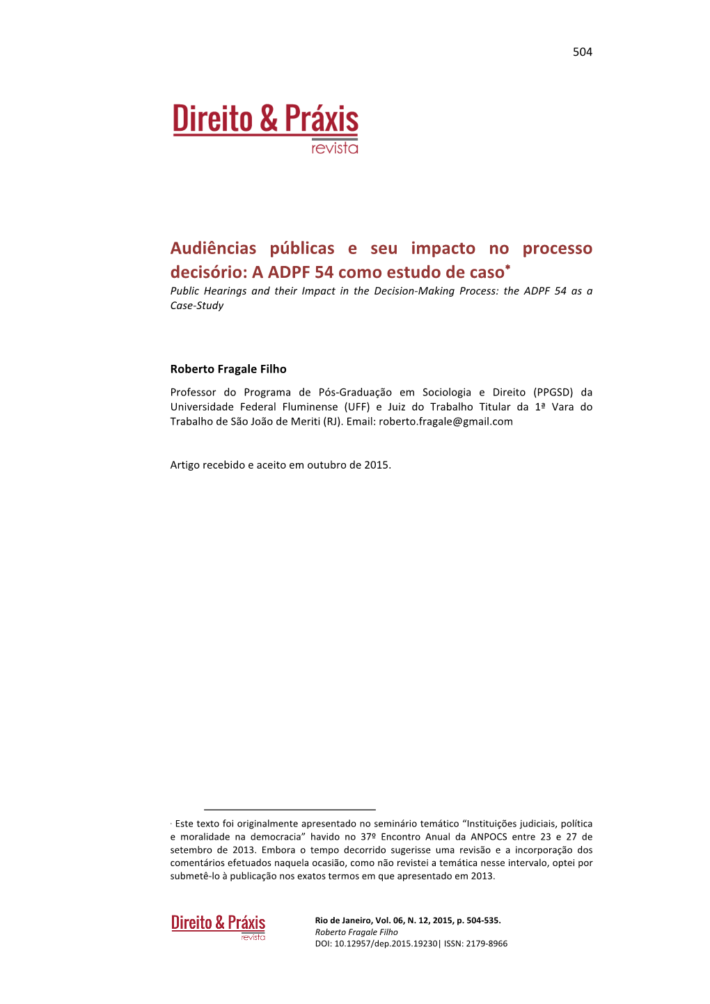 A ADPF 54 Como Estudo De Caso∗ Public Hearings and Their Impact in the Decision-Making Process: the ADPF 54 As a Case-Study
