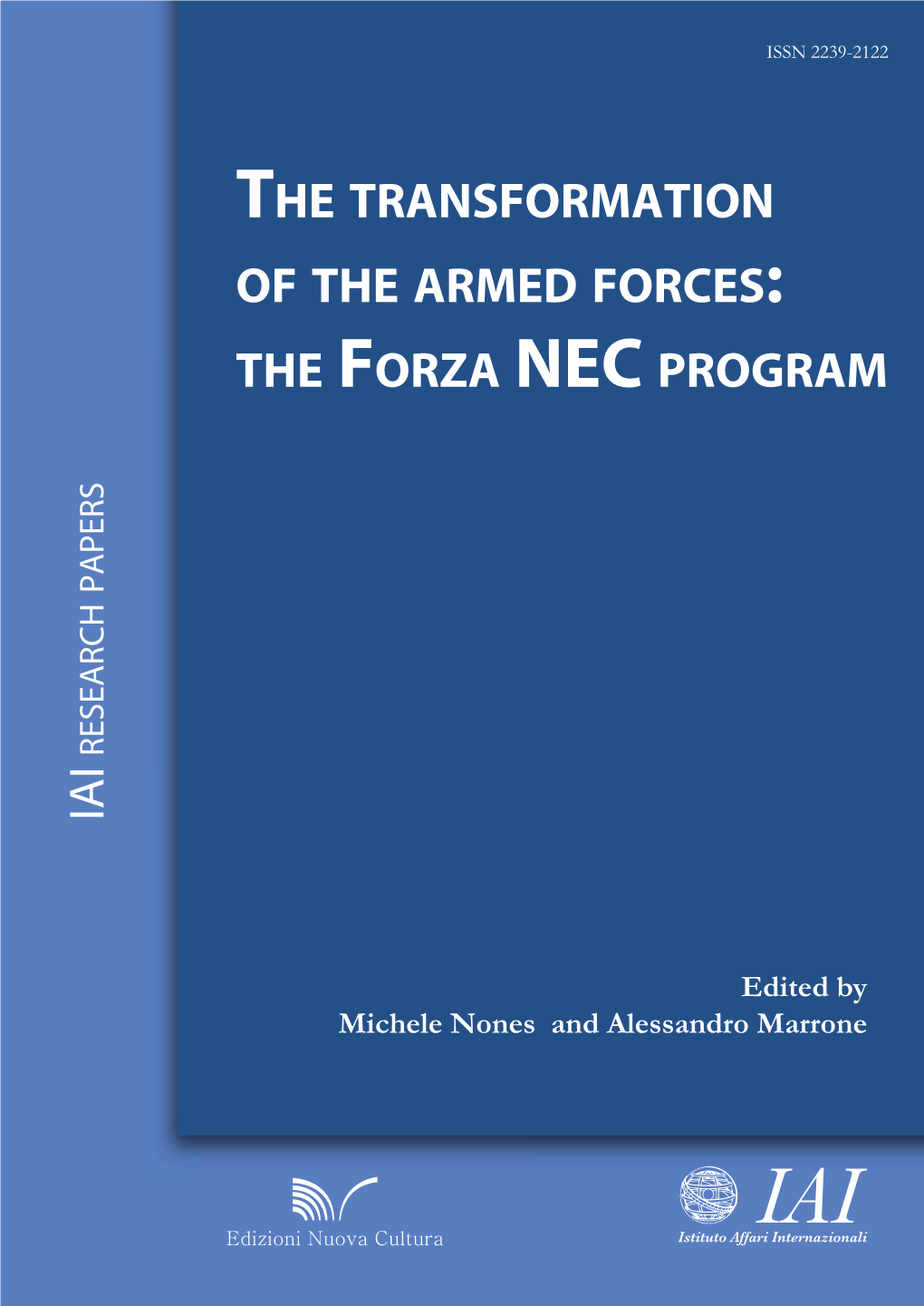 THE TRANSFORMATION of the ARMED FORCES: the FORZA NEC PROGRAM Michele Nones,Alessandro Marrone