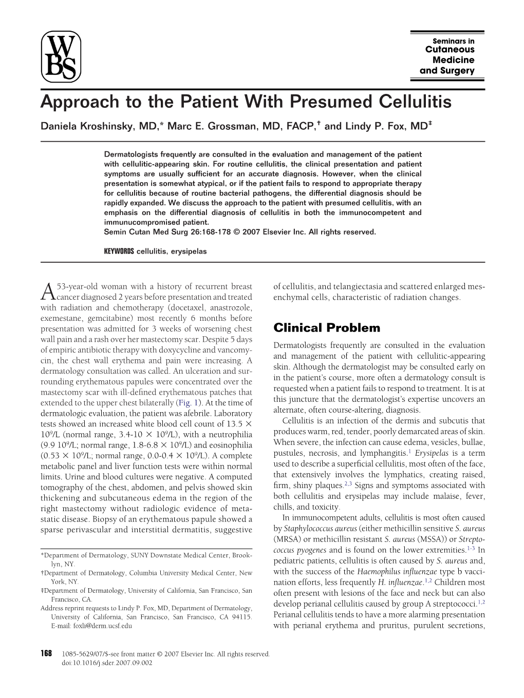 Approach to the Patient with Presumed Cellulitis Daniela Kroshinsky, MD,* Marc E