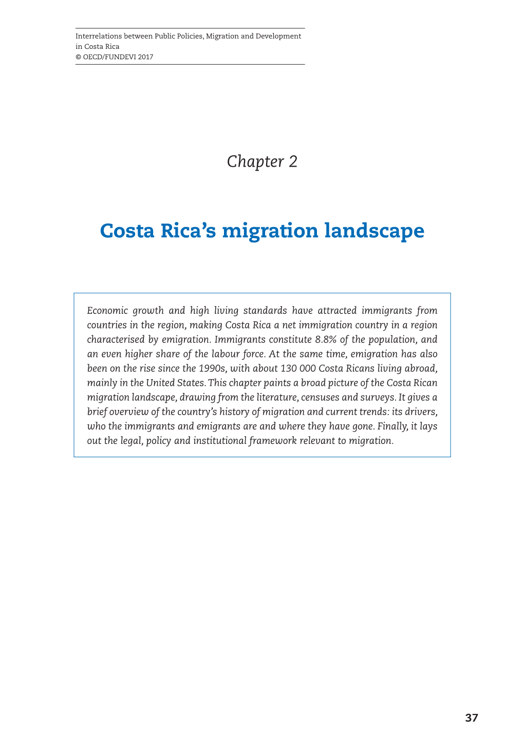 Costa Rica's Migration Landscape”, in Interrelations Between Public Policies, Migration and Development in Costa Rica, OECD Publishing, Paris