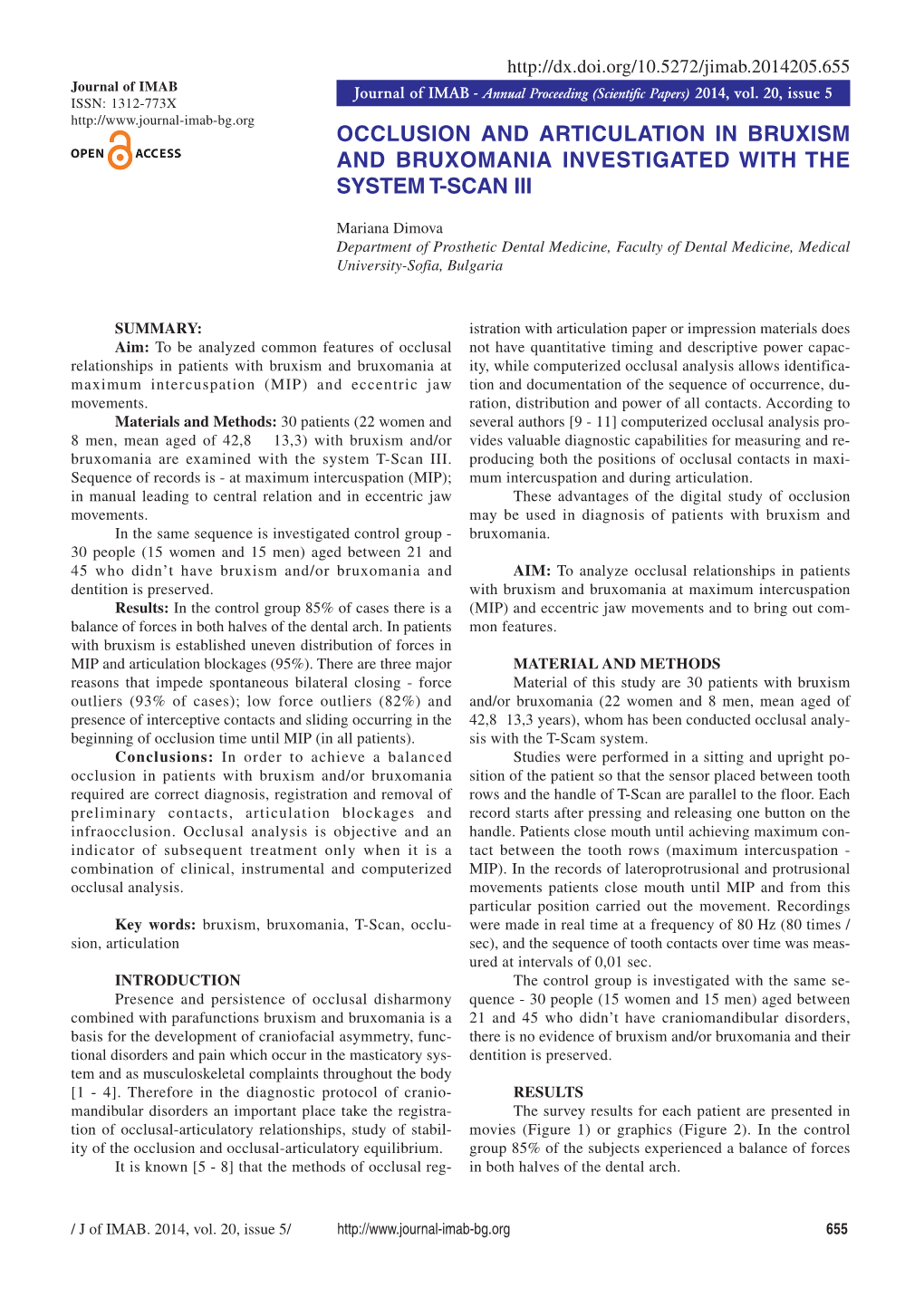 Occlusion and Articulation in Bruxism and Bruxomania Investigated with the System T-Scan Iii