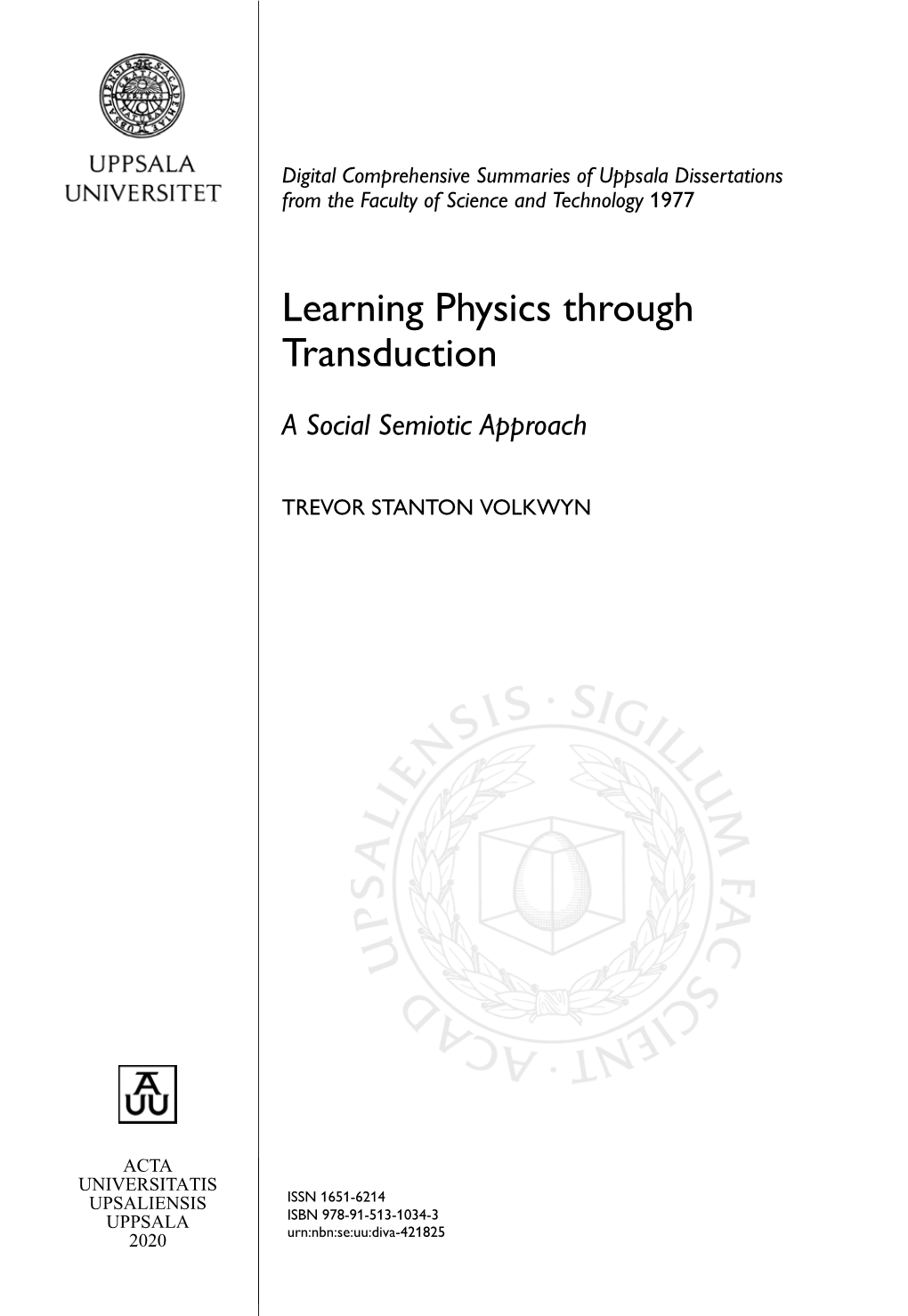 Learning Physics Through Transduction