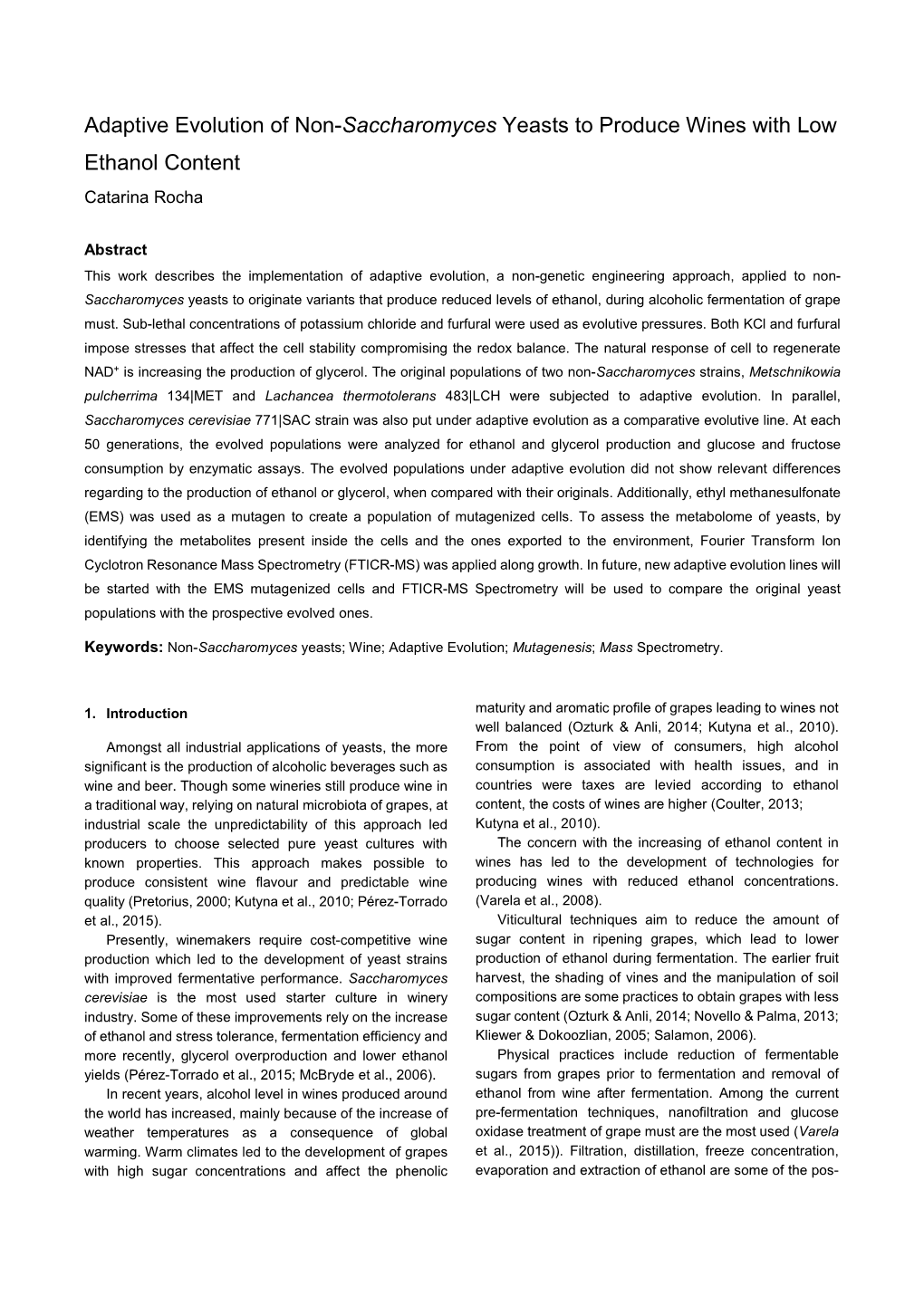 Adaptive Evolution of Non-Saccharomyces Yeasts to Produce Wines with Low Ethanol Content Catarina Rocha