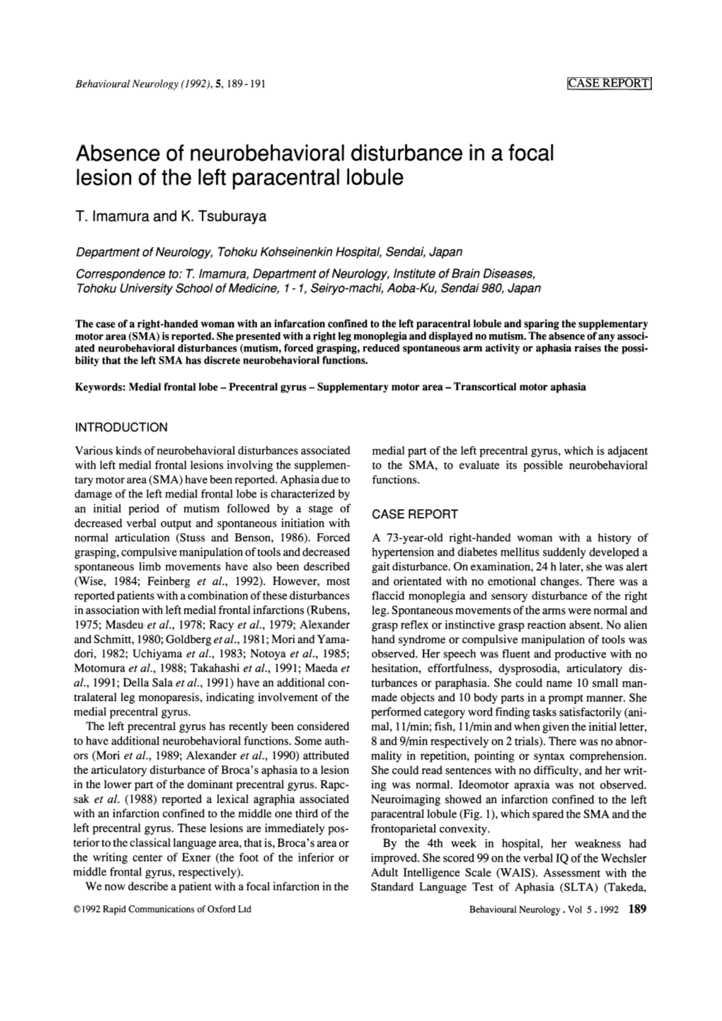 Absence of Neurobehavioral Disturbance in a Focal Lesion of the Left Paracentral Lobule