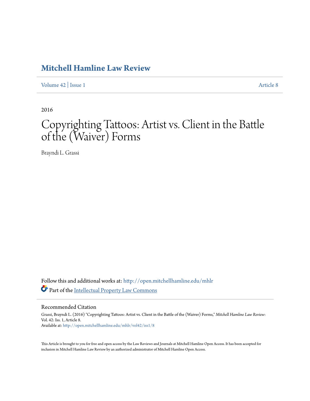 Copyrighting Tattoos: Artist Vs. Client in the Battle of the (Waiver) Forms Brayndi L