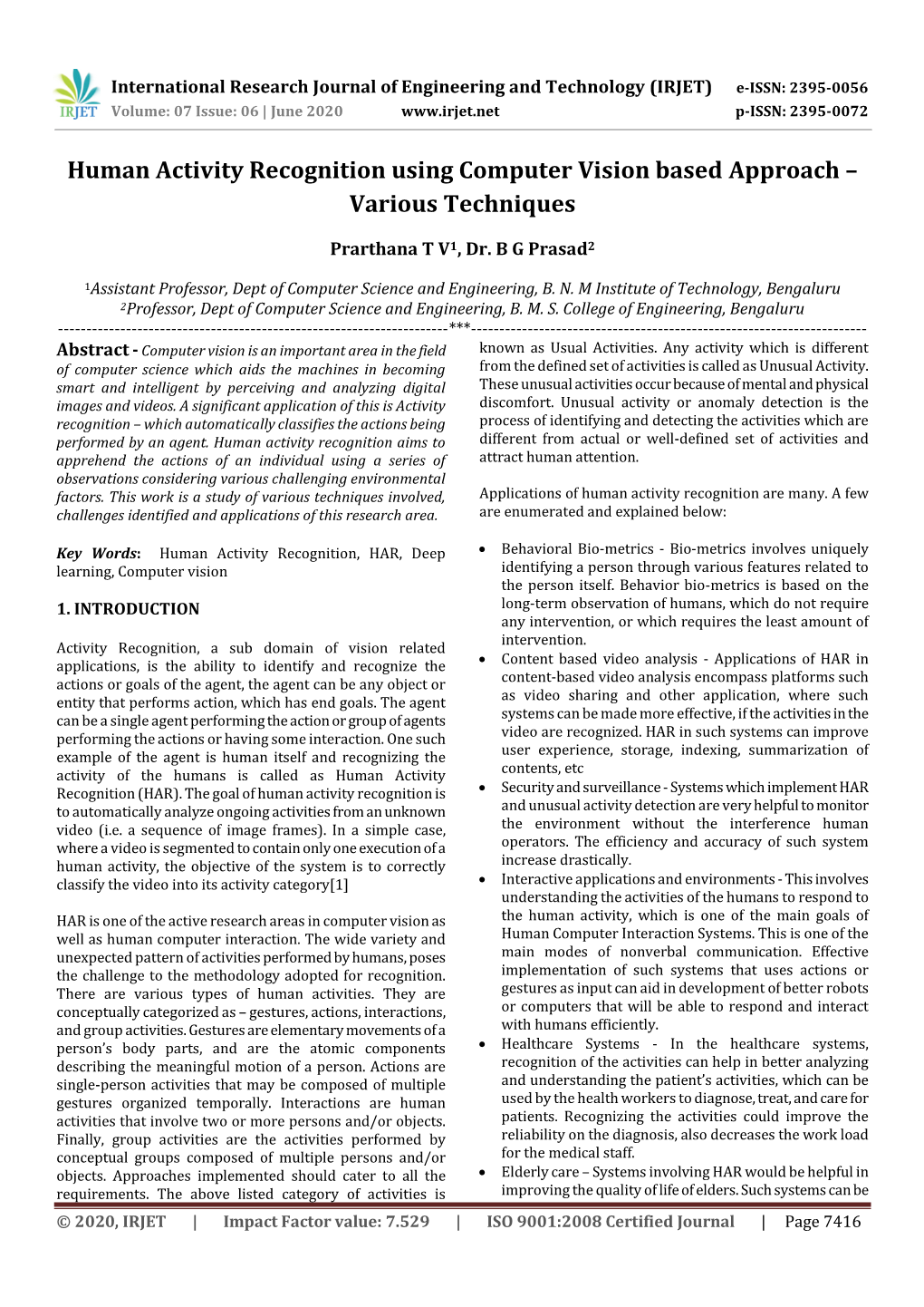 Human Activity Recognition Using Computer Vision Based Approach – Various Techniques