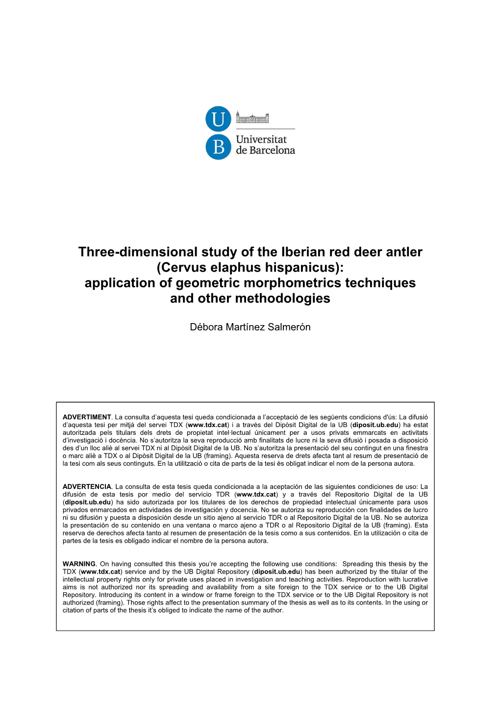 Three-Dimensional Study of the Iberian Red Deer Antler (Cervus Elaphus Hispanicus): Application of Geometric Morphometrics Techniques and Other Methodologies