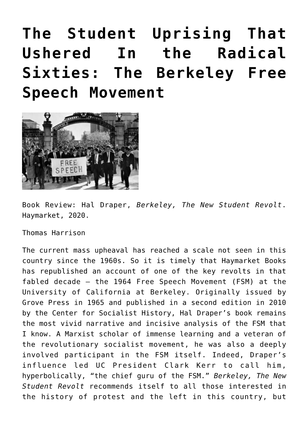 The Student Uprising That Ushered in the Radical Sixties: the Berkeley Free Speech Movement