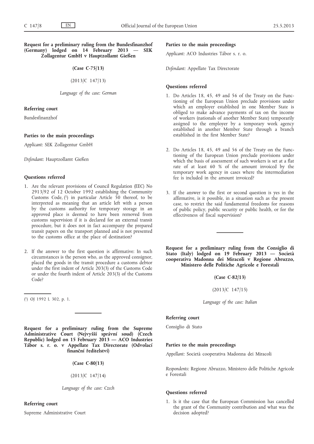 Case C-82/13: Request for a Preliminary Ruling from The