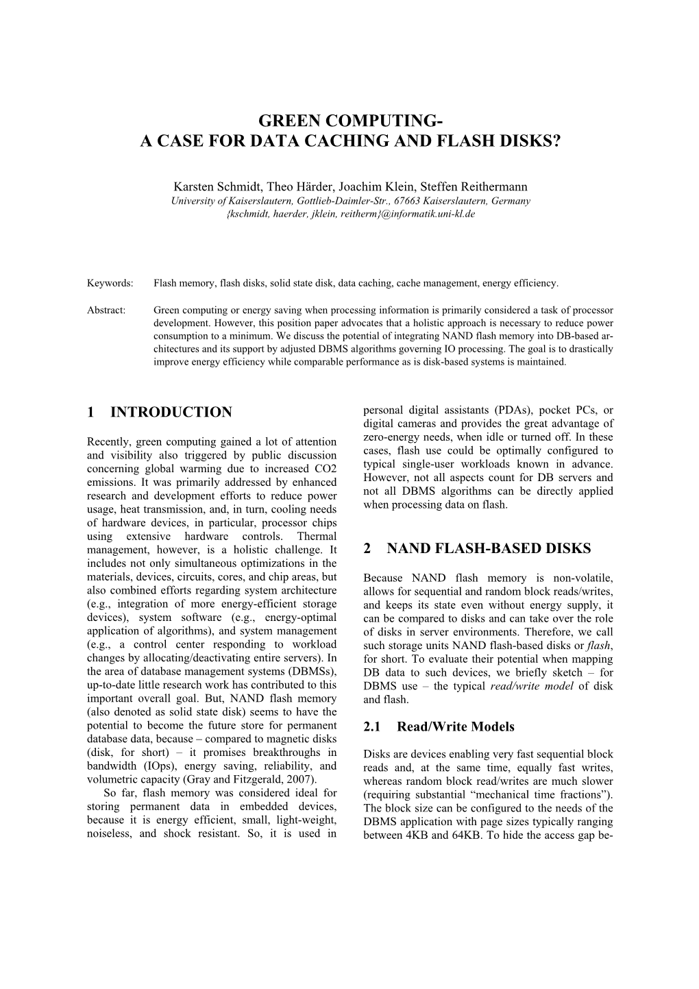 Green Computing- a Case for Data Caching and Flash Disks?