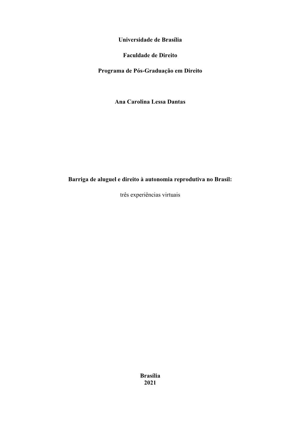 Universidade De Brasília Faculdade De Direito Programa De Pós-Graduação Em Direito Ana Carolina Lessa Dantas Barriga De Alug