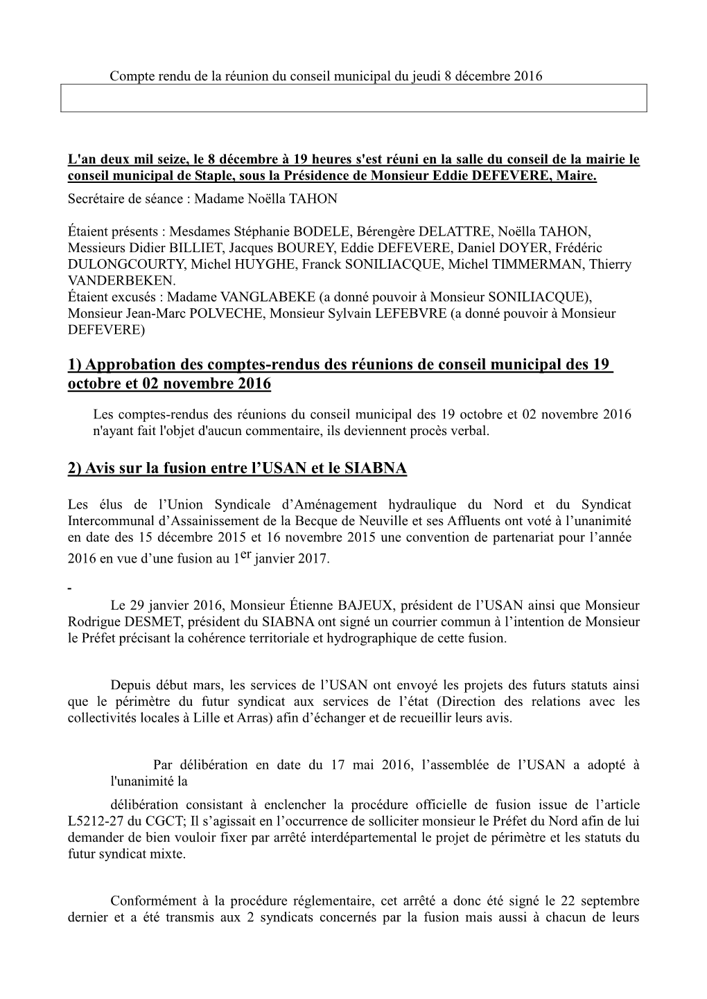 1) Approbation Des Comptes-Rendus Des Réunions De Conseil Municipal Des 19 Octobre Et 02 Novembre 2016
