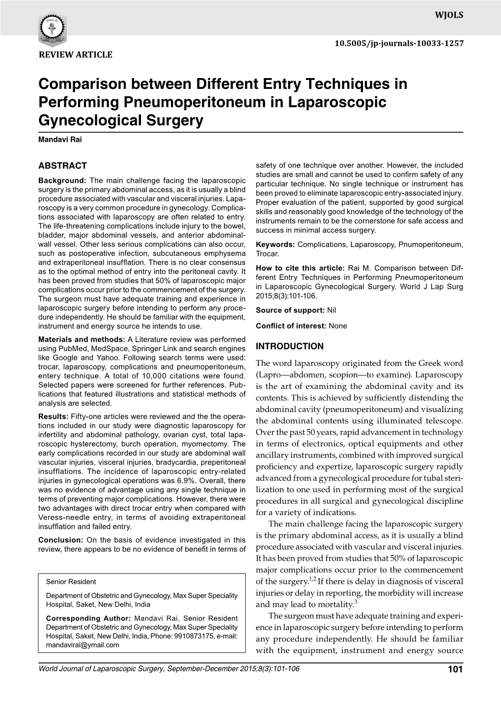 Comparison Between Different Entry Techniques in Performing Pneumoperitoneum In10.5005/Jp-Journals-10033-1257 Laparoscopic Gynecological Surgery REVIEW ARTICLE