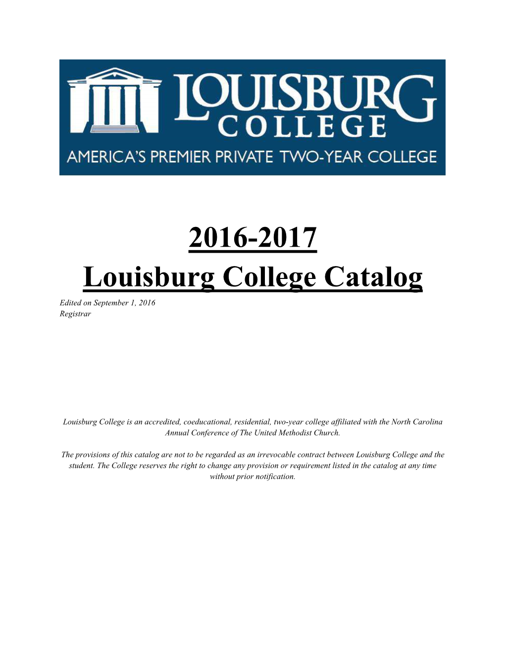 2016-2017 Louisburg College Catalog Edited on September 1, 2016 Registrar