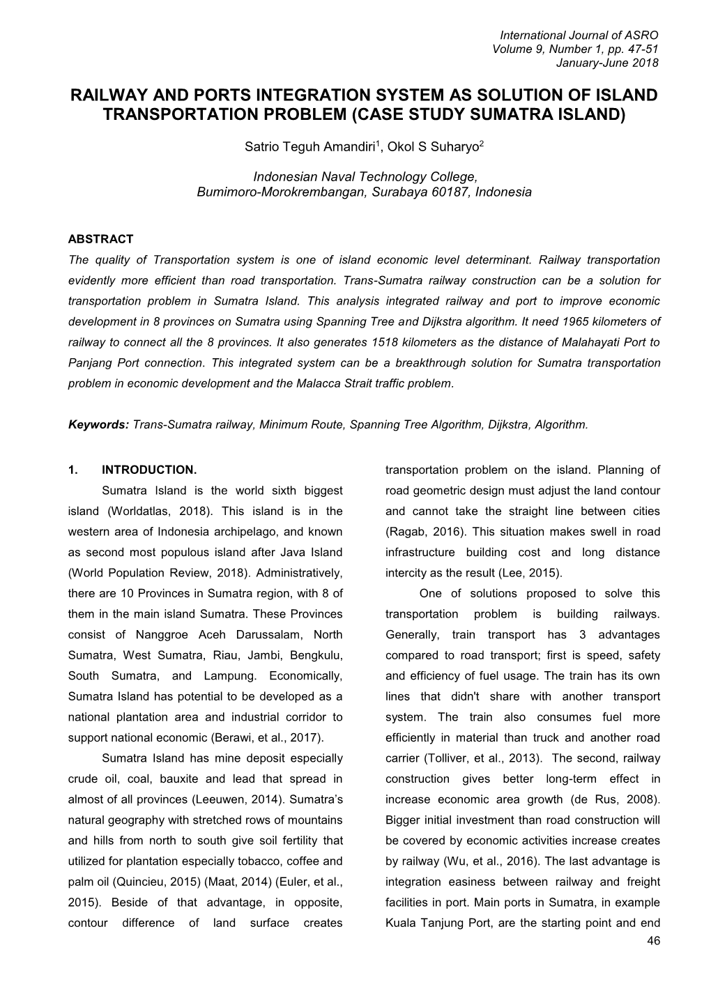 Railway and Ports Integration System As Solution of Island Transportation Problem (Case Study Sumatra Island)