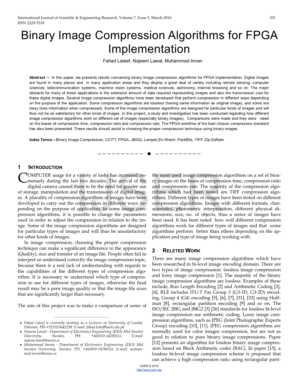 Binary Image Compression Algorithms for FPGA Implementation Fahad Lateef, Najeem Lawal, Muhammad Imran